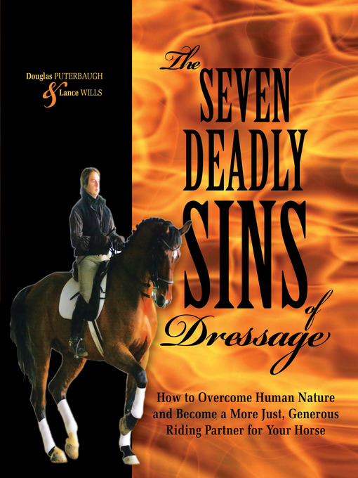 Title details for The Seven Deadly Sins of Dressage by Douglas Puterbaugh - Available